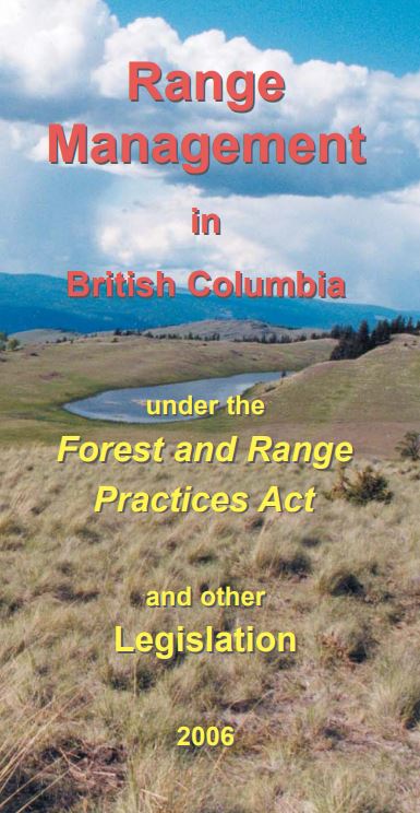 Range management in British Columbia under the forest and range practices act and other legislation 2006.